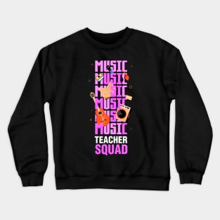 Music Teacher Squad Crewneck Sweatshirt